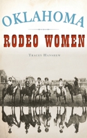 Oklahoma Rodeo Women 1467139157 Book Cover