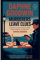 Murderers Leave Clues: In Brackton-on-Sea, the past isn't dead - it's just waiting for the right move.: In Brackton-on-Sea, the past isn't dead - it's ... waiting for the right move.: In Brackton-o 520994462X Book Cover