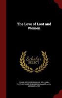 The Love of Loot and Women 1014875994 Book Cover