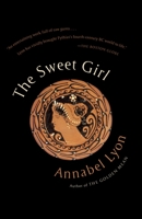 The Sweet Girl 0307962555 Book Cover