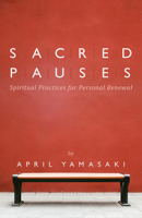 Sacred Pauses: Spiritual Practices for Personal Renewal 0836196856 Book Cover