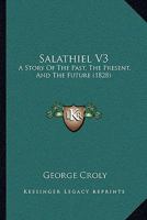 Salathiel V3: A Story Of The Past, The Present, And The Future 1164939661 Book Cover