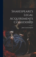 Shakespeare's Legal Acquirements Considered 1022150111 Book Cover