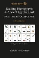 Reading Hieroglyphs & Ancient Egyptian Art - Sign List & Vocabulary: Extended Edition 1912418088 Book Cover