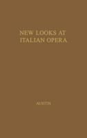 New Looks at Italian Opera: Essays in Honor of Donald J. Grout 0837187613 Book Cover