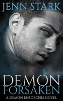 Demon Forsaken : Demon Enforcers, Book 2 1943768536 Book Cover
