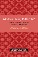 Modern China, 1840–1972: An Introduction to Sources and Research Aids 0472038265 Book Cover