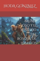 BRUNO OSO Y EL MISTERIO DEL BOSQUE DE LOS ECOS (LAS AVENTURAS DE BRUNO) (Spanish Edition) B0FR8DQ1PS Book Cover