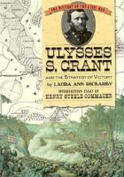 Ulysses S. Grant and the Strategy of Victory (History of the Civil War Series) 0382099443 Book Cover