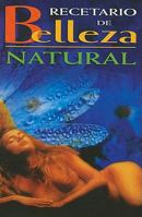 Recetario de Belleza Natural = Beauty and Natural Health Guide 9706273034 Book Cover