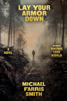 Lay Your Armor Down: A Novel 031657337X Book Cover