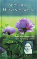 Shower of Heavenly Roses: Stories of intercession of St. Therese of Lisieux 0824522567 Book Cover