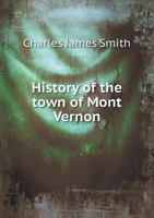 History of the Town of Mont Vernon 551864017X Book Cover