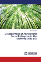 Development of Agricultural Social Enterprise in the Mekong Delta SEs 6139922755 Book Cover