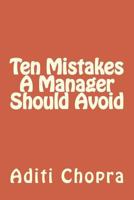 Ten Mistakes a Manager Should Avoid 1467930717 Book Cover