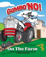 Gumbo NO! On the Farm B0GPCX6D45 Book Cover