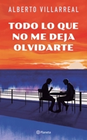 Todo lo que no me deja olvidarte (Spanish Edition) 6073905726 Book Cover