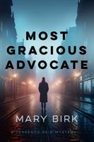 Most Gracious Advocate (Terrence Reid Mystery) (Volume 4) 1987567420 Book Cover
