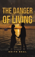 The Danger of Living 1035870231 Book Cover