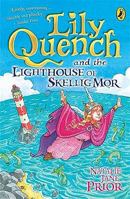 Lily Quench and the Lighthouse of Skellig Mor (Lily Quench) 0142400599 Book Cover