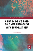 China in India's Post-Cold War Engagement with Southeast Asia 0367464063 Book Cover