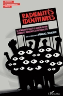 Radicalités identitaires: La démocratie face à la radicalisation islamiste, indigéniste et nationaliste (Recherche Et Transformation Sociale) (French Edition) 2343203237 Book Cover