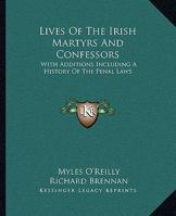 Lives of the Irish Martyrs and Confessors .. 1017811342 Book Cover