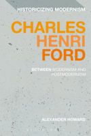 Charles Henri Ford: Between Modernism and Postmodernism 1350092215 Book Cover