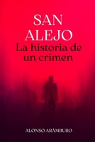 SAN ALEJO: La historia de un crimen B0C12M1Q3T Book Cover