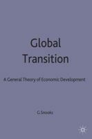 Global Transition: A General Theory of Economic Development (Social Dynamics Trilogy) 0333771478 Book Cover