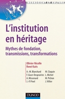 L'institution en héritage - Mythes de fondation, transmissions, transformations: Mythes de fondation, transmissions, transformations 210051704X Book Cover