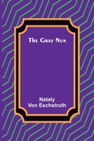 The Gray Nun 9356156565 Book Cover