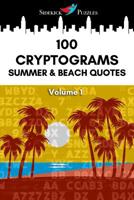 100 Cryptograms: Summer & Beach Quotes Volume 1 1070727903 Book Cover