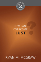 How Can I Overcome Lust? 1601786042 Book Cover