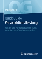 Quick Guide Personaldienstleistung: Was Sie über Portfoliobausteine, Markt, Compliance und Trends wissen sollten 3658338970 Book Cover