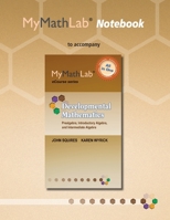 MyLab Math Notebook for Squires/Wyrick Developmental Mathematics: Prealgebra, Introductory Algebra & Intermediate Algebra 0321923103 Book Cover
