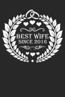 Best Wife Since 2016: Wife Gift Notebook, Wedding Anniversary Gift, Softcover (6x9 Inches) with 120 Pages 1092676724 Book Cover