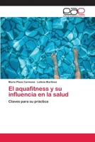 El aquafitness y su influencia en la salud 3659057568 Book Cover