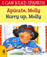 Apúrate, Molly / Hurry Up, Molly (I Can Read Spanish) 1911509667 Book Cover