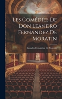 Les Comédies De Don Leandro Fernandez De Moratin 1020332204 Book Cover