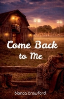 Come Back to Me B0GXMKK2HY Book Cover