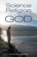 Science Religion and God 1452566062 Book Cover