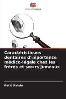 Caractéristiques dentaires d'importance médico-légale chez les frères et soeurs jumeaux (French Edition) 6207955900 Book Cover