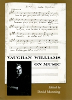 Vaughan Williams on Music 0195182391 Book Cover