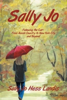 Sally Jo: Following the Call- From Amish Country to New York City and Beyond B0FSFSG7XT Book Cover