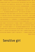 Sensitive girl: They all love me only because I am sensitive B084DHZCPG Book Cover