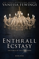 Enthrall Ecstasy (Book 9): Enthrall Sessions B09YQSRKJH Book Cover