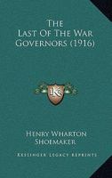 The Last Of The War Governors 1104915545 Book Cover