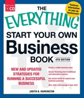 The Everything Start Your Own Business Book, 4Th Edition: New and updated strategies for running a successful business 1440504075 Book Cover