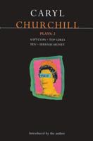 Churchill Plays: 2: Softcops, Top Girls, Fen, and Serious Money (Methuen World Dramatists Ser) 0413622703 Book Cover